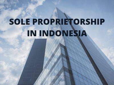 Sole Proprietorship in Indonesia Sole Proprietorship in Indonesia