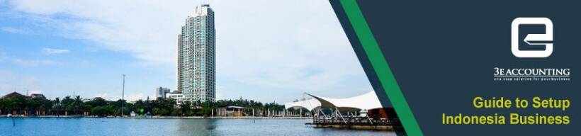 Guide to Setup Indonesia Business Guide to Setup Indonesia Business