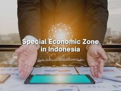 Special Economic Zone in Indonesia