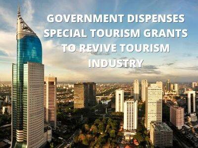 Government Dispenses Special Tourism Grants to Revive Tourism Industry Government Dispenses Special Tourism Grants to Revive Tourism Industry