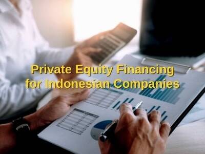 Private Equity Financing for Indonesian Companies