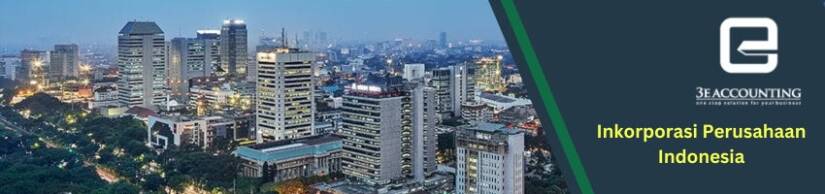Inkorporasi Perusahaan Indonesia Inkorporasi Perusahaan Indonesia