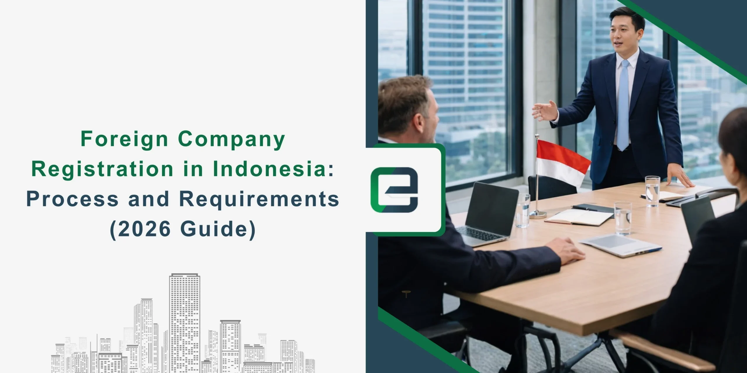 Foreign Company Registration in Indonesia_ Process and Requirements (2026 Guide) Foreign Company Registration in Indonesia