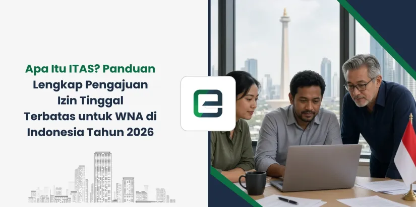 Apa Itu ITAS? Panduan Lengkap Pengajuan Izin Tinggal Terbatas untuk WNA di Indonesia Tahun 2026 Apa Itu ITAS? Panduan Lengkap Pengajuan Izin Tinggal Terbatas untuk WNA di Indonesia Tahun 2026