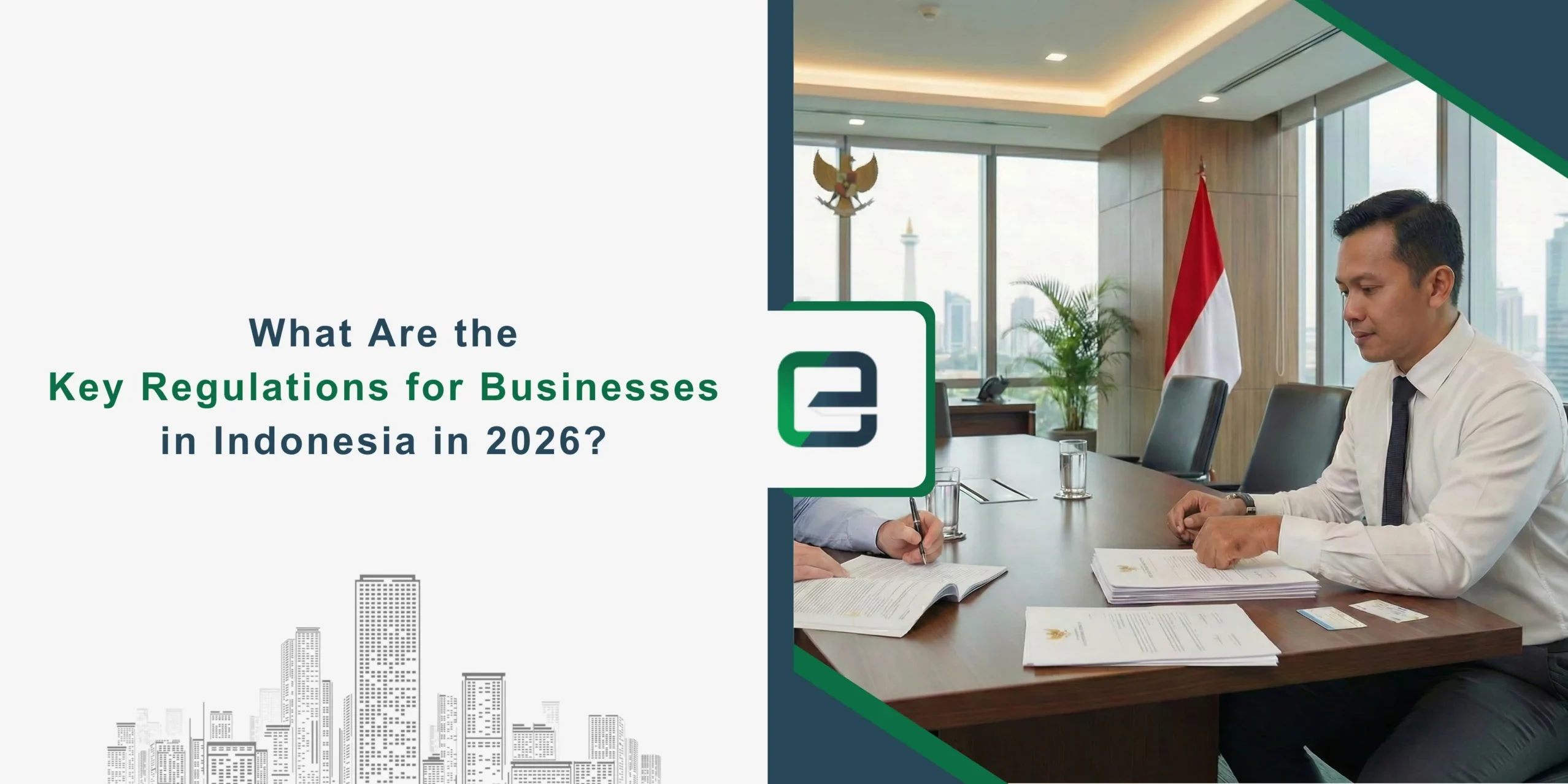 What Are the Key Regulations for Businesses in Indonesia What Are the Key Regulations for Businesses in Indonesia