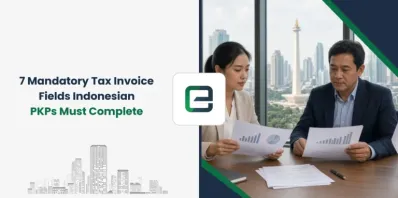 7 Mandatory Tax Invoice Fields Indonesian PKPs Must Complete