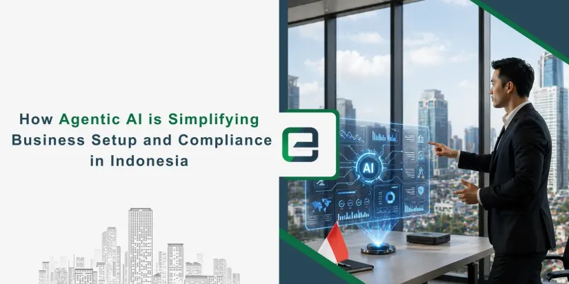 How Agentic AI is Simplifying Business Setup and Compliance in Indonesia How Agentic AI is Simplifying Business Setup and Compliance in Indonesia Banner Image