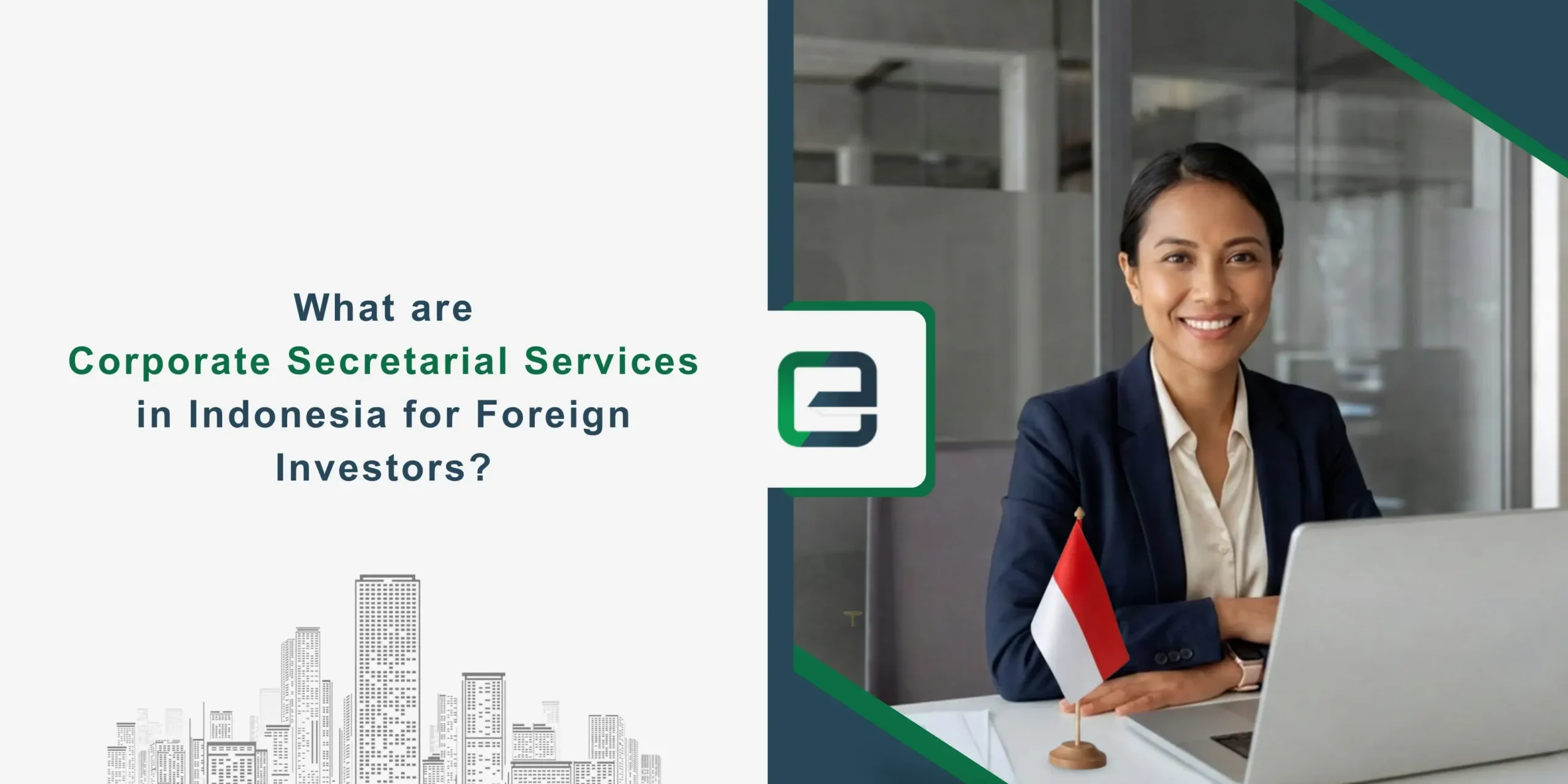 What are Corporate Secretarial Services in Indonesia for Foreign Investors Corporate services for foreign investors explained